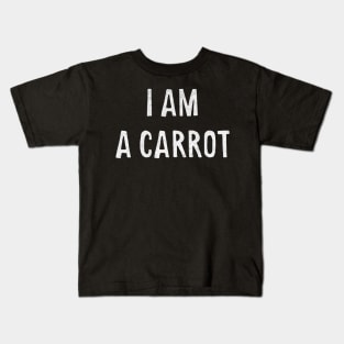 I am a carrot Kids T-Shirt